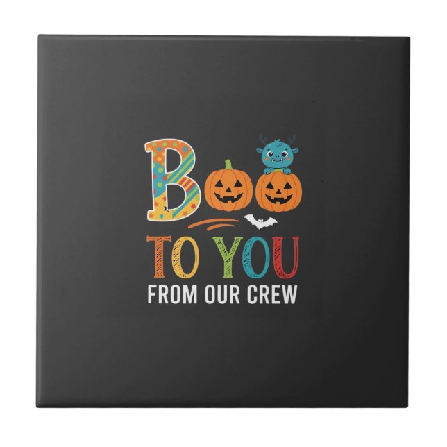 Boo To You Halloween Crew Design_1 Ceramic Tile (Front)