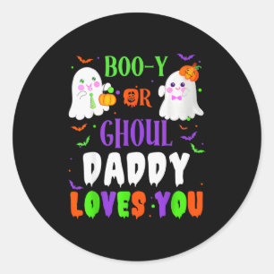 Boo-y Or Ghoul Daddy Loves You Boo Halloween Baby Classic Round Sticker