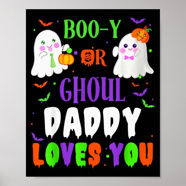 Boo-y Or Ghoul Daddy Loves You Boo Halloween Baby  Poster (Front)