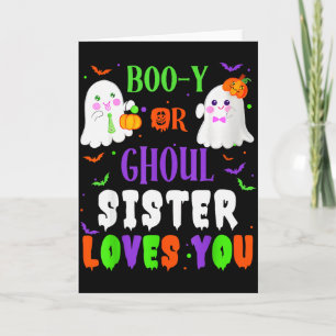 Boo-y Or Ghoul Sister Loves You Boo Halloween Baby Card