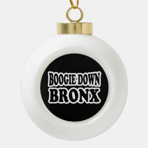 Boogie Down Bronx, NYC Ceramic Ball Christmas Ornament