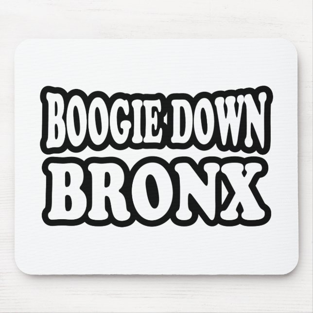 Boogie Down Bronx, NYC Mouse Pad (Front)
