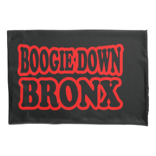 Boogie Down Bronx, NYC Pillowcase