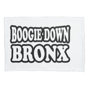 Boogie Down Bronx, NYC Pillowcase