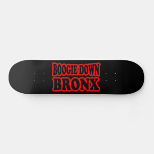 Boogie Down Bronx, NYC Skateboard