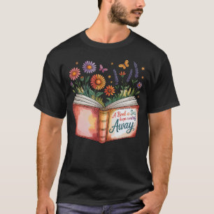 Book A Day Keeps Reality Away Reading Books Bookwo T-Shirt