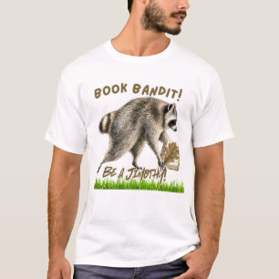 Book Bandit – Be A Jimothy Raccoon T-Shirt