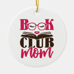 Book Club Mom Ceramic Ornament