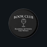 Book Club Reading Between the Wines Magnet<br><div class="desc">Book Club Reading Between the Wines.  I’m only about three glasses into my new novel but I’m already loving it!</div>