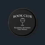 Book Club Reading Between the Wines Magnet<br><div class="desc">Book Club Reading Between the Wines.  I’m only about three glasses into my new novel but I’m already loving it!</div>