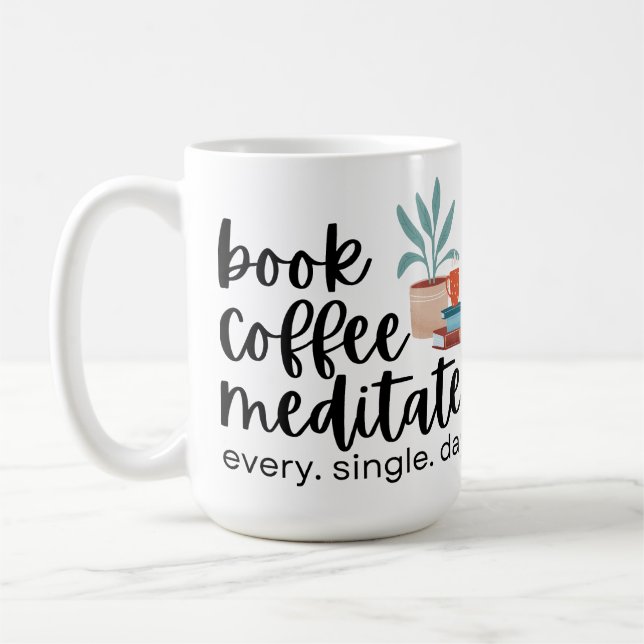 Book Coffee Meditate Every Single Day Coffee Mug (Left)