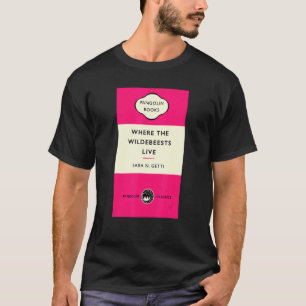 Book Cover Where The Wildebeests Live Sara N Gett T-Shirt