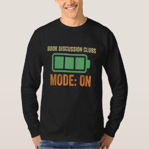 Book Discussion Clubs Mode On Battery Design T-Shirt