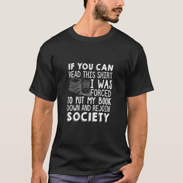 Book Down And Rejoin Society  Book And Novel T-Shirt (Front)