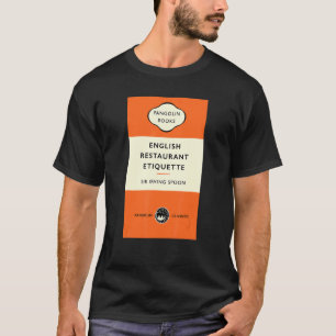 Book English Restaurant Etiquette  Sir Irving Spoo T-Shirt