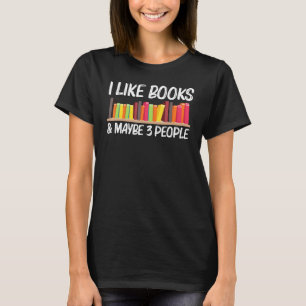 Book For Men Women Author Bookworm Library T-Shirt