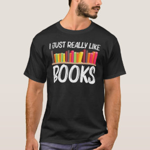 Book For Men Women Author Bookworm Library T-Shirt