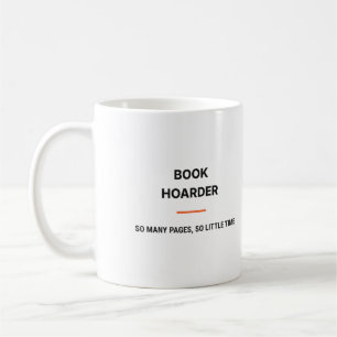 Book Hoarder So Many Pages So Little Time Tasse Coffee Mug