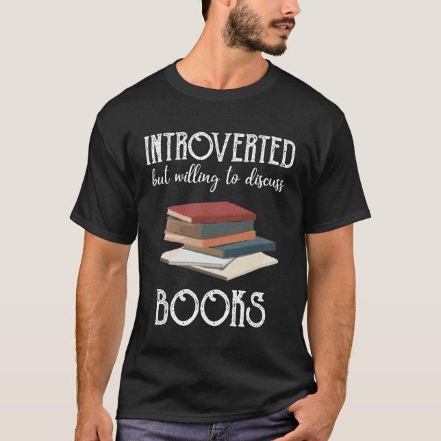 Book Introverted But Willing To Discuss Books  1 T-Shirt (Front)