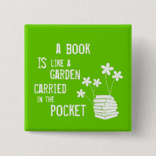 Book Is Like A Garden Carried In The Pocket 15 Cm Square Badge