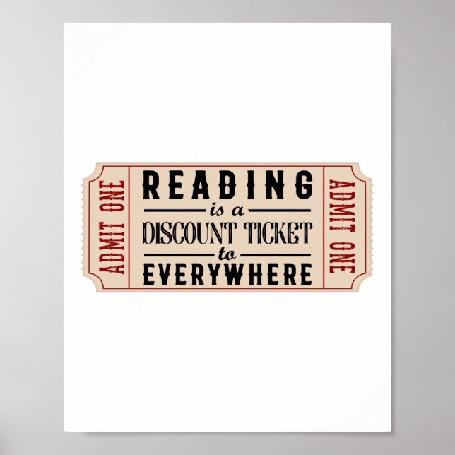 Book Literature Reading Is A Discount Ticket To Poster (Front)