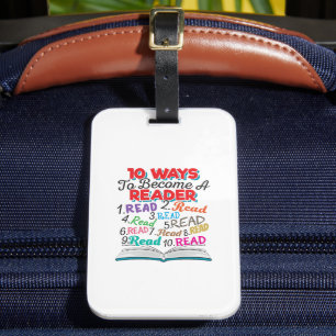 Book Lover 10 Ways to Become a Reader Luggage Tag