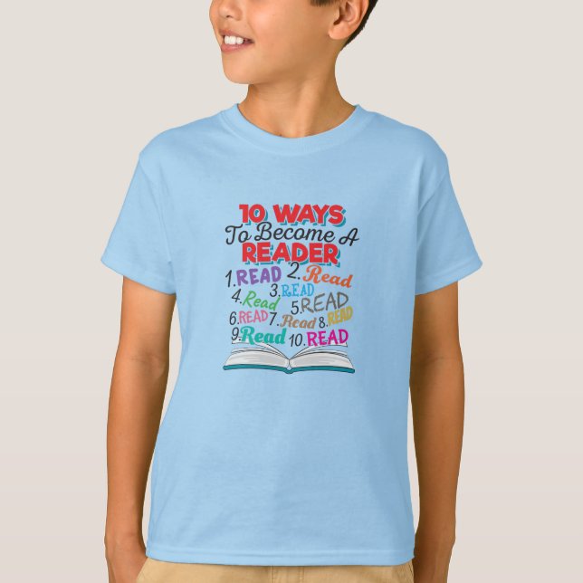 Book Lover 10 Ways to Become a Reader T-Shirt (Front)