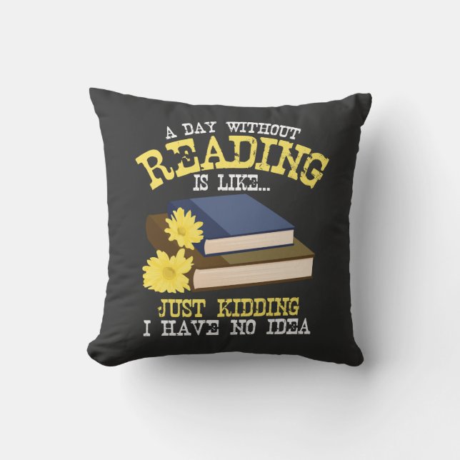 Book Lover - A Day Without Reading Cushion (Front)