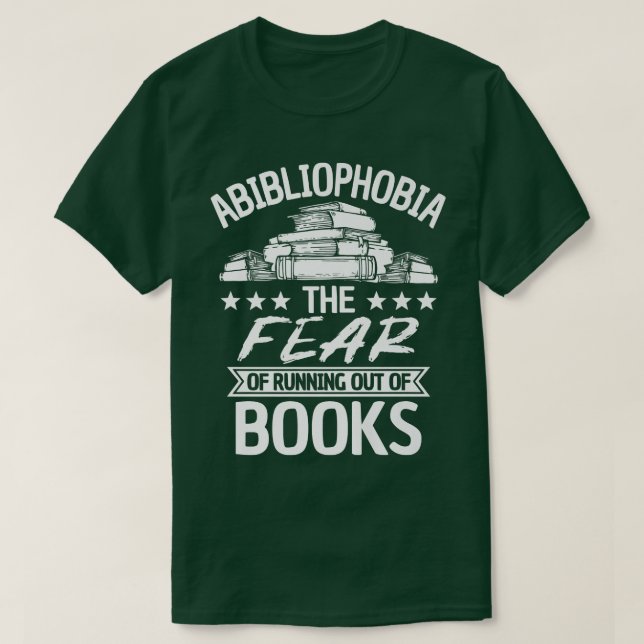Book Lover Abibliophobia Book Worm Reader Reading  T-Shirt (Design Front)