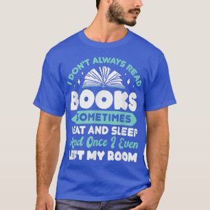 Book Lover Apparel for Bookworms Reading Librarian T-Shirt