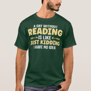 Book Lover Apparel for Bookworms Reading Librarian T-Shirt