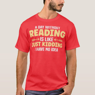 Book Lover Apparel for Bookworms Reading Librarian T-Shirt