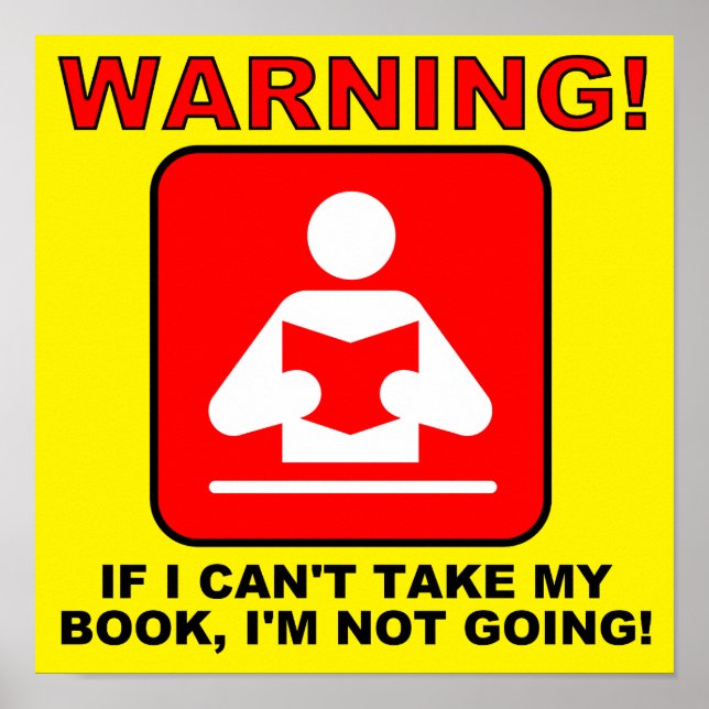Book Lover Bookworm Warning Funny Poster Sign (Front)