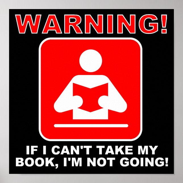 Book Lover Bookworm Warning Funny Poster Sign (Front)