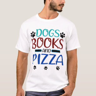 Book Lover Dogs Books and Pizza Loving Reader  T-Shirt