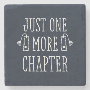 Book Lover Funny Just One More Chapter Saying Stone Coaster