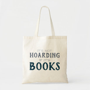 Book Lover Hoarder Funny Nerd Reading Tote Bag