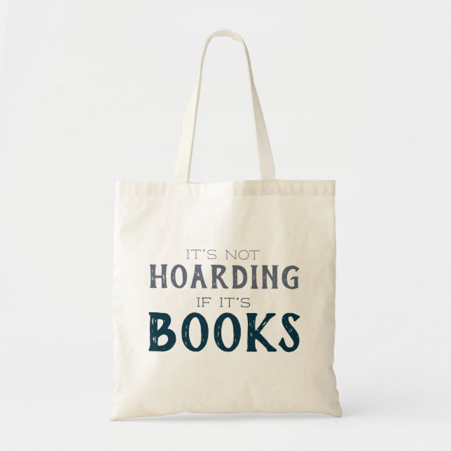 Book Lover Hoarder Funny Nerd Reading Tote Bag (Front)