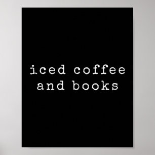 Book Lover Iced Coffee Quote Reading Bookworm Desi Poster