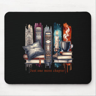 Book Lover, Just One More Chapter Funny Gift Men, Mouse Pad