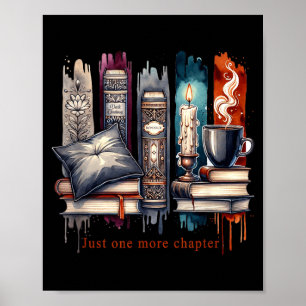 Book Lover, Just One More Chapter Funny Gift Men,  Poster