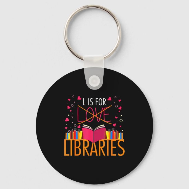 Book Lover L Is For Libraries Librarian Valentines Key Ring (Front)
