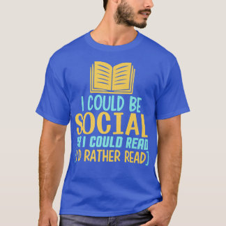 Book Lover Quote Bookworm Pun Book Reading Text De T-Shirt