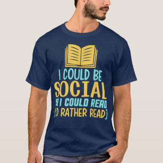 Book Lover Quote Bookworm Pun Book Reading Text De T-Shirt