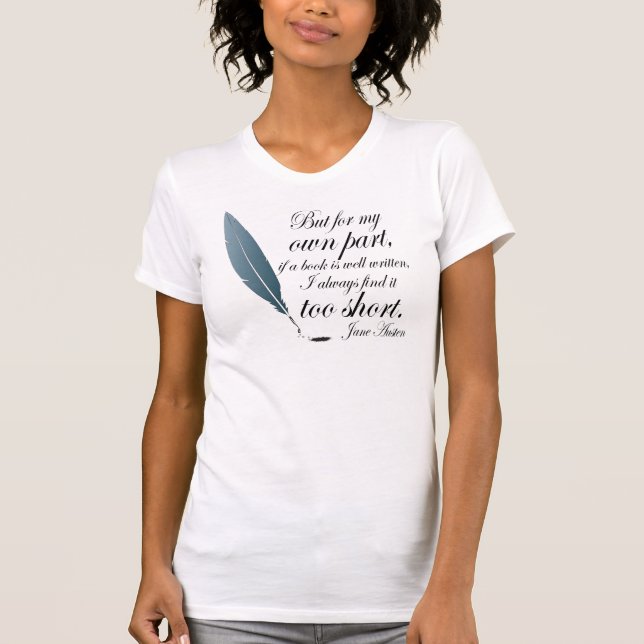 Book Lover Quote Jane Austen T-Shirt (Front)