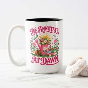 Book Lover Quote "We Annotate At Dawn" Readers Two-Tone Coffee Mug