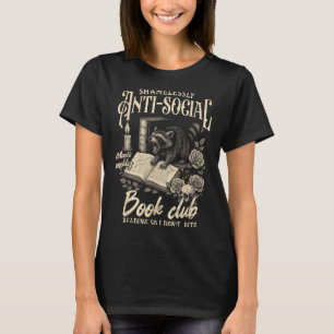 Book Lover Reading Bookish Shamelessly Anti-social T-Shirt