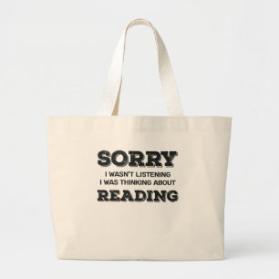 Book Lover Sorry I Wasn't Listening Thinking About Large Tote Bag