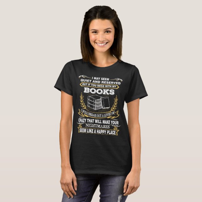 Book Lover T-Shirt Funny Mess With My Books Reader (Front Full)