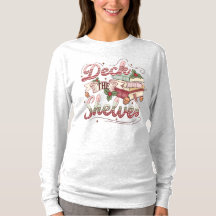 Book Lovers  Deck the Shelves Christmas T-Shir